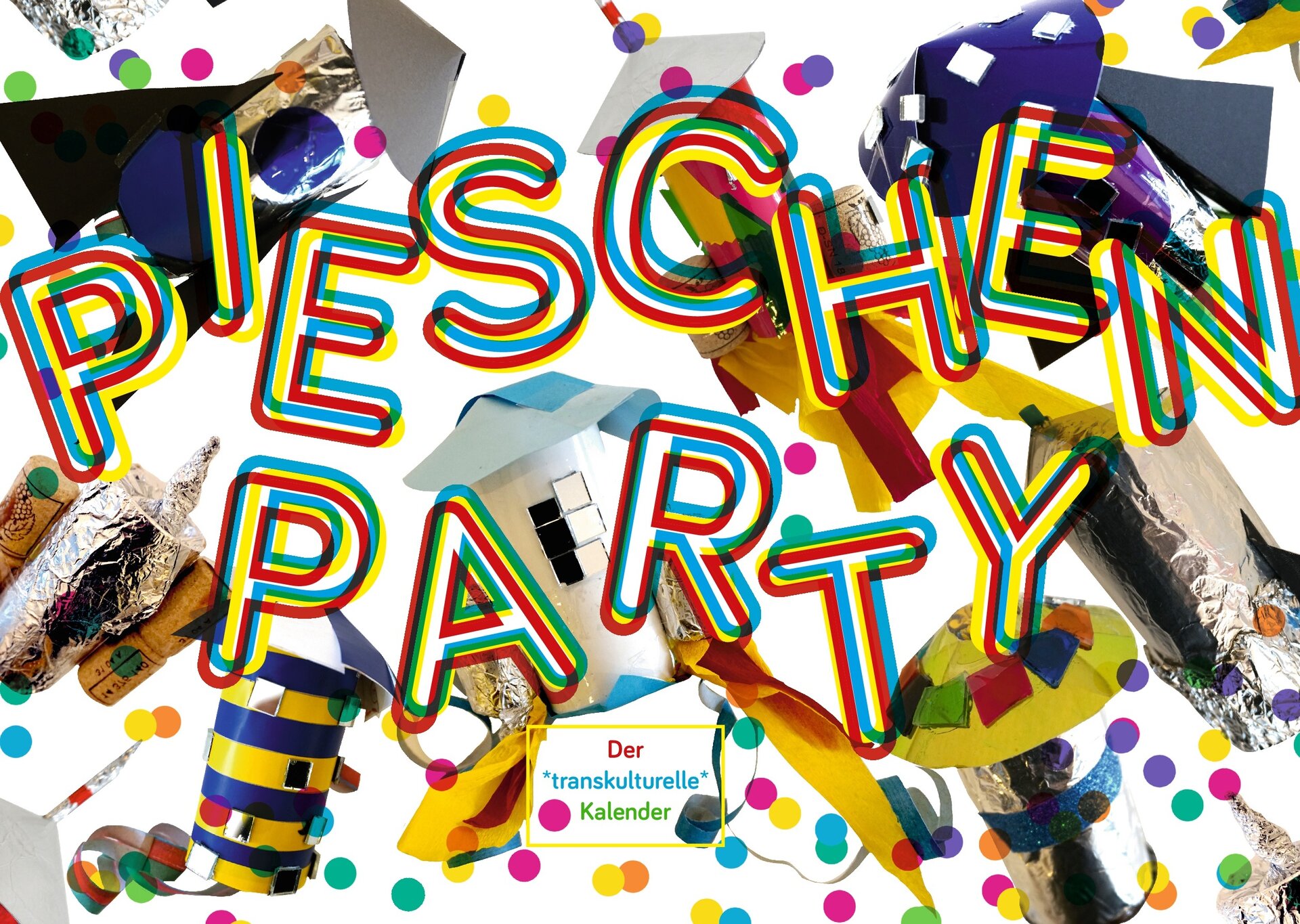 Pieschen Party der *transkulturelle* Kalender